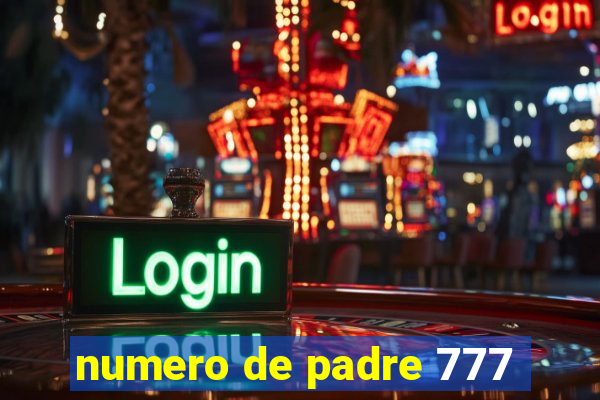 numero de padre 777